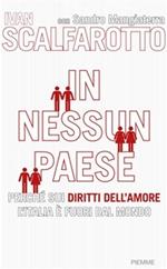 In nessun paese. Perché sui diritti dell'amore l'Italia è fuori dal mondo