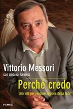 Perché credo. Una vita per rendere ragione della fede