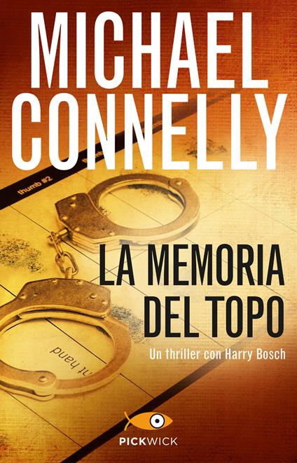 La memoria del topo - Michael Connelly,Maria Clara Pasetti - ebook