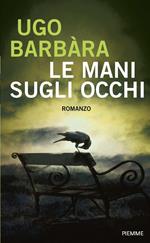 Le mani sugli occhi