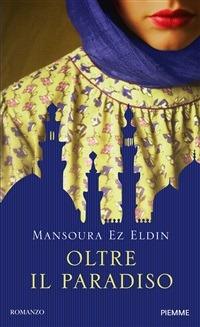 Oltre il paradiso - Mansoura Ez Eldin,V. Colombo - ebook