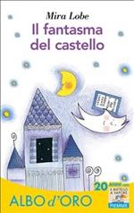 Il fantasma del castello. Ediz. illustrata