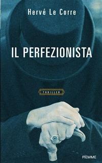 Il perfezionista - Hervé Le Corre,R. Boi - ebook