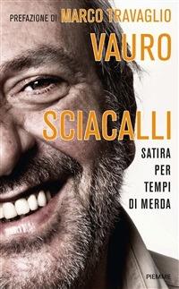 Sciacalli. Satira per tempi di merda - Vauro Senesi - ebook