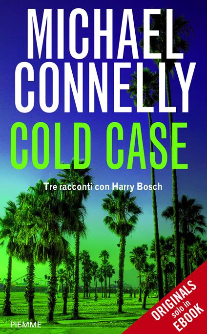 Cold case. Tre racconti con Harry Bosch - Michael Connelly - ebook