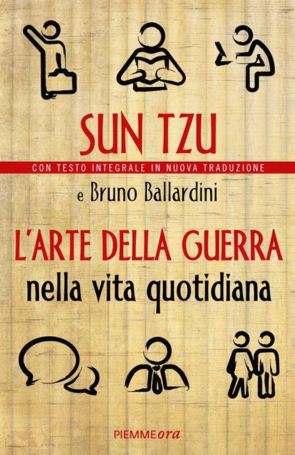 L' arte della guerra nella vita quotidiana - Bruno Ballardini,Tzu Sun - ebook