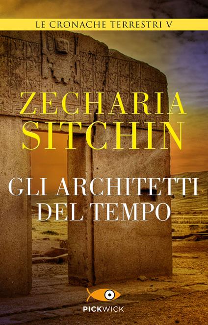 Gli architetti del tempo. Le cronache terrestri. Vol. 5 - Zecharia Sitchin,M. Massarotti - ebook