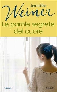 Le parole segrete del cuore - Jennifer Weiner - ebook