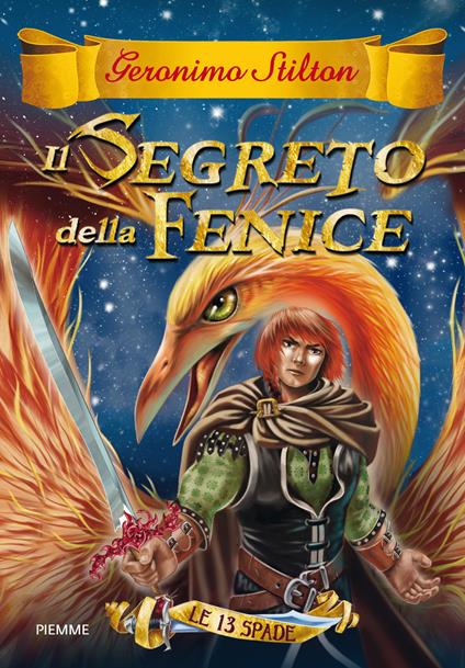 Il segreto della fenice. Le 13 spade. Vol. 2 - Geronimo Stilton,Danilo Barozzi - ebook