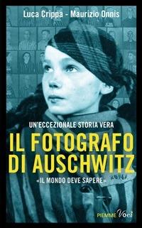 Il fotografo di Auschwitz - Luca Crippa,Maurizio Onnis - ebook