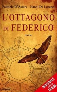 L' ottagono di Federico - Fabrizio D'Astore,Nanni De Lorenzi - ebook