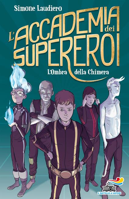 L' ombra della chimera. L'Accademia dei Supereroi - Simone Laudiero - ebook