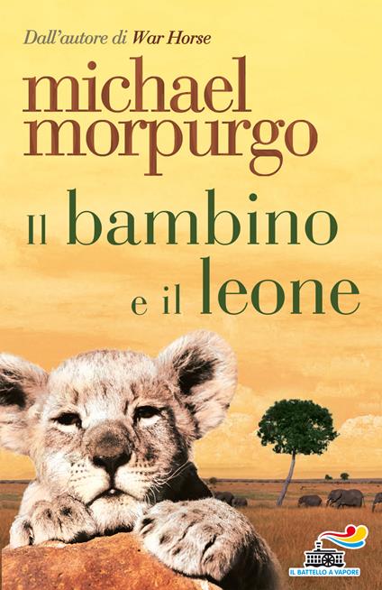 Il bambino e il leone - Michael Morpurgo,G. Garofalo,Roberta Magnaghi - ebook