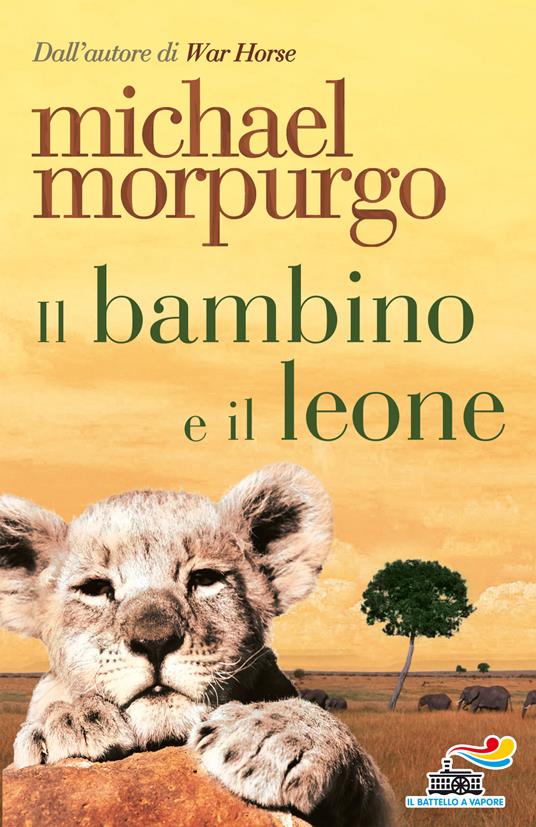 Il bambino e il leone - Michael Morpurgo,G. Garofalo,Roberta Magnaghi - ebook