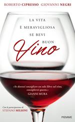 La vita è meravigliosa se bevi buon vino