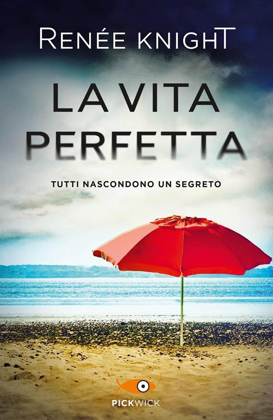 La vita perfetta - Renée Knight,Velia Februari - ebook