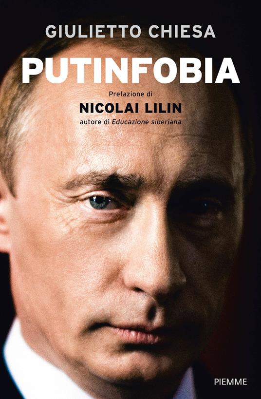 Putinfobia. Lucida, acuta, profetica: un'analisi del primo conflitto in Ucraina, della russofobia 2.0 e della crisi dell'Occidente - Giulietto Chiesa - ebook