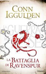 La battaglia di Ravenspur. La guerra delle Rose. Vol. 4