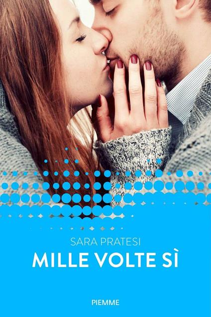 Mille volte sì. Forever - Sara Pratesi - ebook