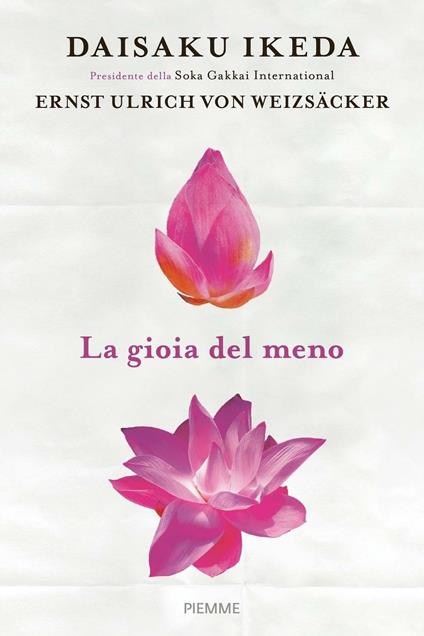 La gioia del meno - Daisaku Ikeda,Ernst Ulrich von Weizsäcker,Maria Luisa Cellerino - ebook