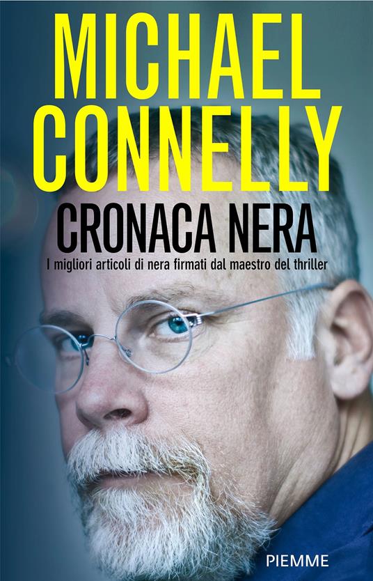 Cronaca nera - Michael Connelly,Stefano Tettamanti,Patrizia Traverso - ebook