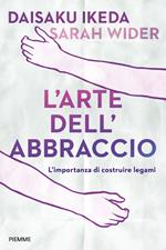 L' arte dell'abbraccio. L'importanza di costruire legami