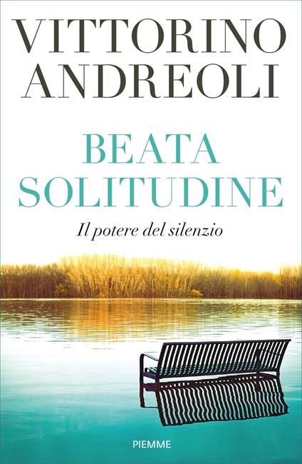 Beata solitudine. Il potere del silenzio - Vittorino Andreoli - ebook