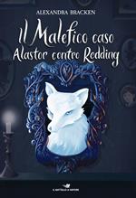 Il malefico caso Alastor contro Redding