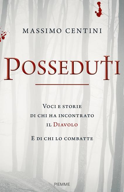 Posseduti. Voci e storie di chi ha incontrato il diavolo e di chi lo combatte - Massimo Centini - ebook