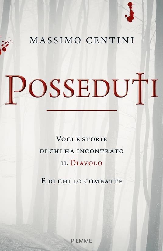 Posseduti. Voci e storie di chi ha incontrato il diavolo e di chi lo combatte - Massimo Centini - ebook