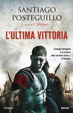 L' ultima vittoria. La legione perduta. Vol. 2