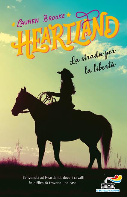 La strada per la libertà. Heartland. Vol. 3 - Lauren Brooke,Gianna Masoero - ebook