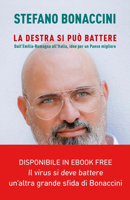 La destra si può battere. Dall'Emilia Romagna all'Italia, idee per un paese migliore - Stefano Bonaccini - ebook