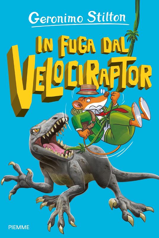 In fuga dal Velociraptor - Geronimo Stilton - ebook