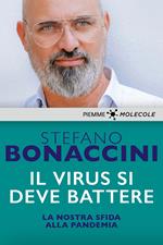 Il virus si deve battere. La nostra sfida alla pandemia