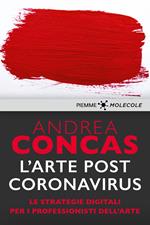 L' arte post Coronavirus. Le strategie digitali per i professionisti dell'arte
