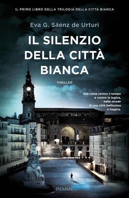 Il silenzio della città bianca - Eva García Sáenz de Urturi,Paola Olivieri - ebook