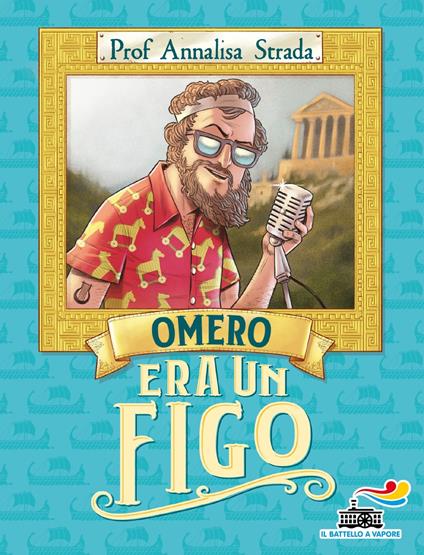 Omero era un figo - Annalisa Strada,Tommaso Ronda - ebook