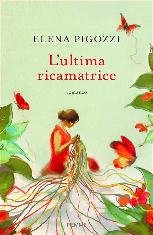 L' ultima ricamatrice - Elena Pigozzi - ebook