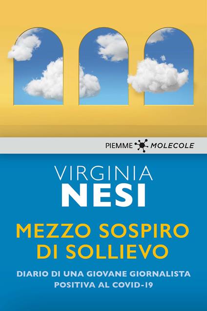 Mezzo sospiro di sollievo. Diario di una giovane giornalista positiva al Covid-19 - Virginia Nesi - ebook