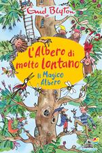 Il magico albero. L'albero di molto lontano