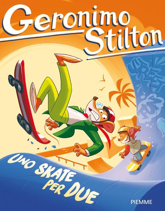 Uno skate per due - Geronimo Stilton,Alessandro Muscillo - ebook