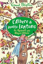 Gli abitanti del magico albero. L'albero di molto lontano