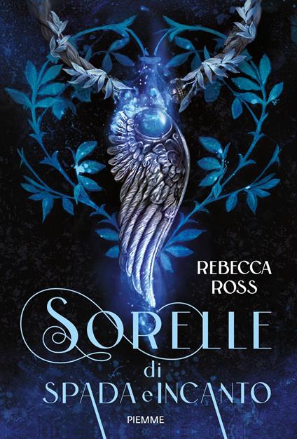 Sorelle di spada e incanto - Rebecca Ross,Alessandra Emma Giagheddu - ebook
