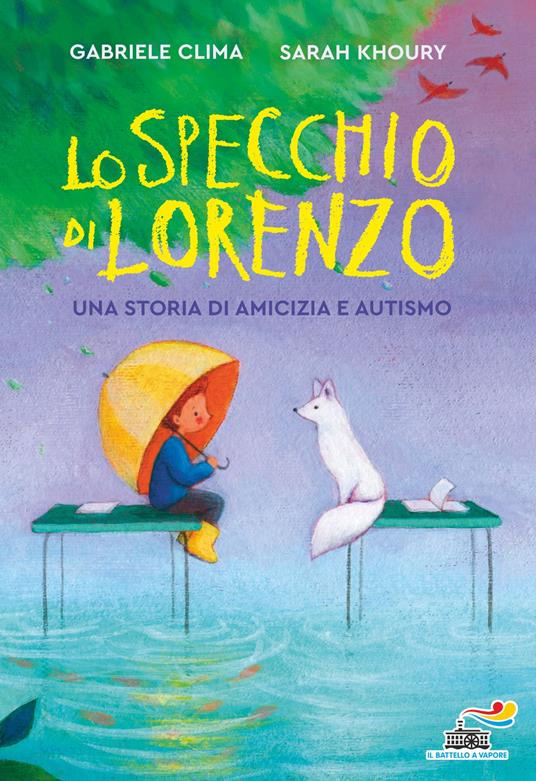 Lo specchio di Lorenzo. Una storia di amicizia e autismo - Gabriele Clima,Sarah Khoury - ebook