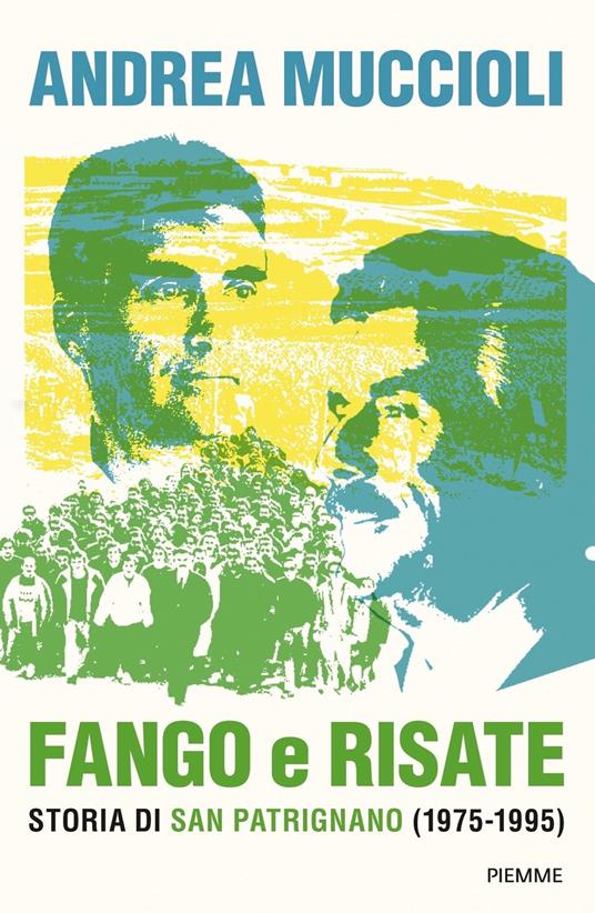Fango e risate. Storia di San Patrignano (1975-1995) - Andrea Muccioli - ebook