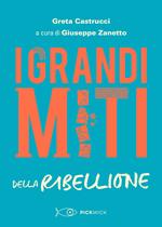 I grandi miti della ribellione