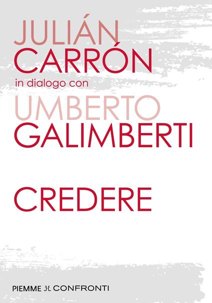 Credere - Julián Carrón,Umberto Galimberti - ebook