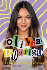 Olivia Rodrigo. La ragazza dietro la popstar. 100% unofficial