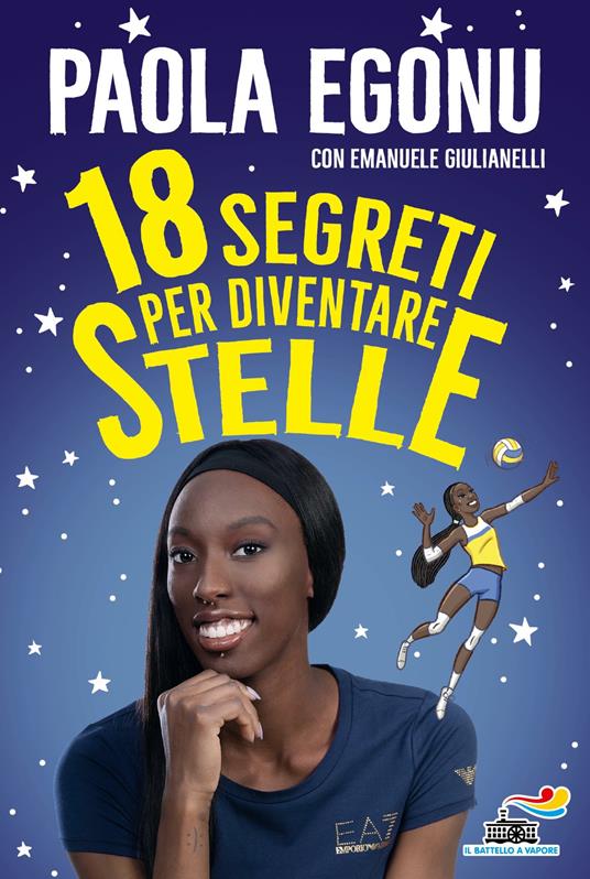 18 segreti per diventare stelle - Paola Egonu,Emanuele Giulianelli - ebook